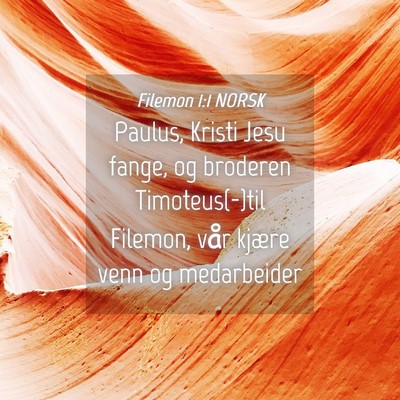 Picture 04 - Filemon 1:1 NORSK - Paulus, Kristi Jesu fange, og broderen - Bible Verse Picture
