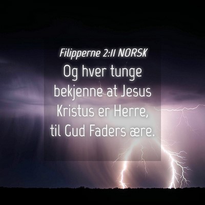 Picture 04 - Filipperne 2:11 NORSK - Og hver tunge bekjenne at Jesus Kristus er Herre, - Bible Verse Picture