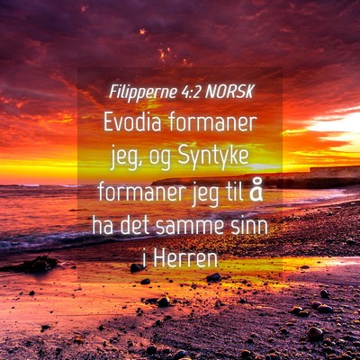 Picture 04 - Filipperne 4:2 NORSK - Evodia formaner jeg, og Syntyke formaner jeg til - Bible Verse Picture