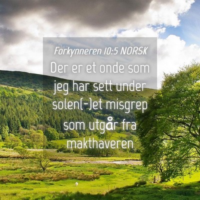 Picture 04 - Forkynneren 10:5 NORSK - Der er et onde som jeg har sett under solen(-)et - Bible Verse Picture
