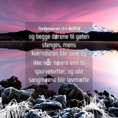 Picture 04 - Forkynneren 12:4 NORSK - og begge dørene til gaten stenges, mens - Bible Verse Picture