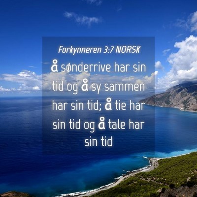 Picture 04 - Forkynneren 3:7 NORSK - å sønderrive har sin tid og å sy sammen har - Bible Verse Picture