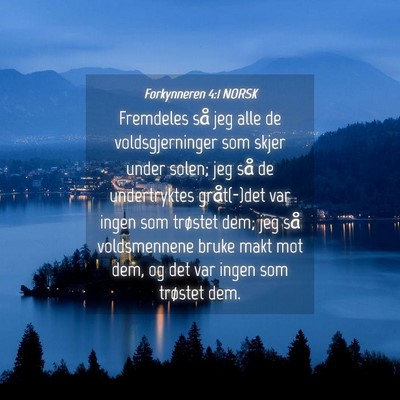 Picture 04 - Forkynneren 4:1 NORSK - Fremdeles så jeg alle de voldsgjerninger som - Bible Verse Picture