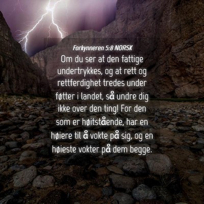 Picture 04 - Forkynneren 5:8 NORSK - Om du ser at den fattige undertrykkes, og at rett - Bible Verse Picture