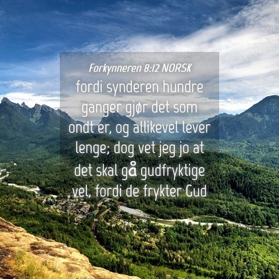 Picture 04 - Forkynneren 8:12 NORSK - fordi synderen hundre ganger gjør det som ondt - Bible Verse Picture