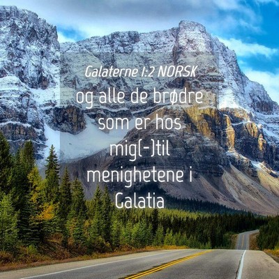 Picture 04 - Galaterne 1:2 NORSK - og alle de brødre som er hos mig(-)til - Bible Verse Picture
