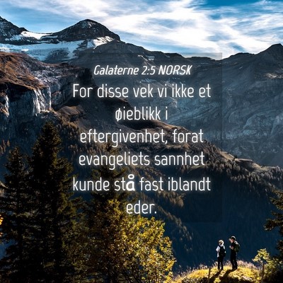 Picture 04 - Galaterne 2:5 NORSK - For disse vek vi ikke et øieblikk i - Bible Verse Picture