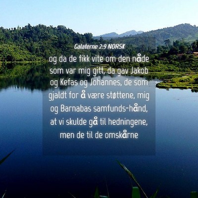 Picture 04 - Galaterne 2:9 NORSK - og da de fikk vite om den nåde som var mig gitt, - Bible Verse Picture
