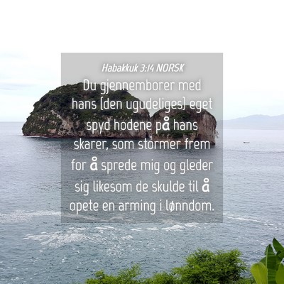 Picture 04 - Habakkuk 3:14 NORSK - Du gjennemborer med hans {den ugudeliges} eget - Bible Verse Picture