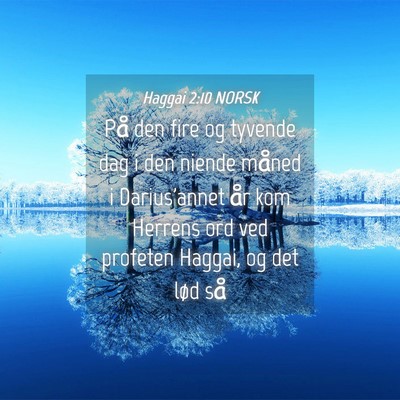 Picture 04 - Haggai 2:10 NORSK - På den fire og tyvende dag i den niende måned i - Bible Verse Picture