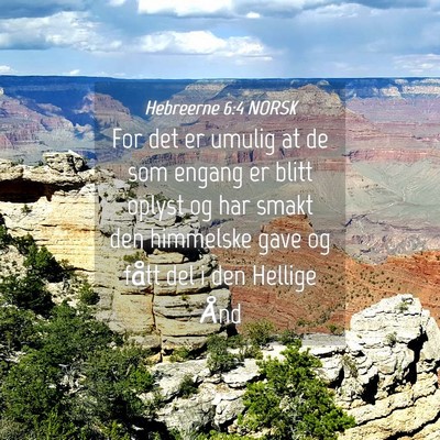 Picture 04 - Hebreerne 6:4 NORSK - For det er umulig at de som engang er blitt - Bible Verse Picture