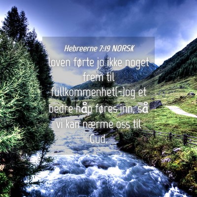Picture 04 - Hebreerne 7:19 NORSK - loven førte jo ikke noget frem til - Bible Verse Picture