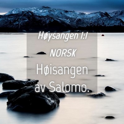Picture 04 - Høysangen 1:1 NORSK - Høisangen av - Bible Verse Picture