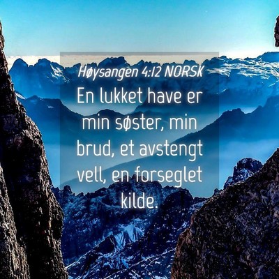 Picture 04 - Høysangen 4:12 NORSK - En lukket have er min søster, min brud, et - Bible Verse Picture