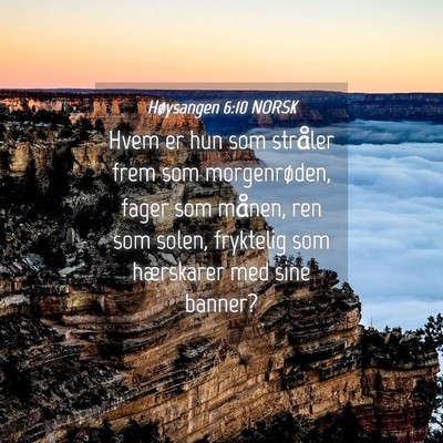Picture 04 - Høysangen 6:10 NORSK - Hvem er hun som stråler frem som morgenrøden, - Bible Verse Picture