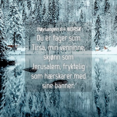 Picture 04 - Høysangen 6:4 NORSK - Du er fager som Tirsa, min venninne, skjønn som - Bible Verse Picture