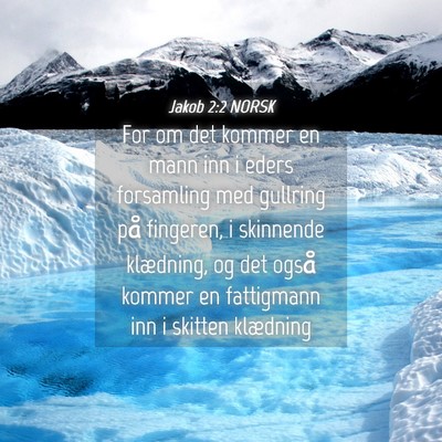 Picture 04 - Jakob 2:2 NORSK - For om det kommer en mann inn i eders forsamling - Bible Verse Picture