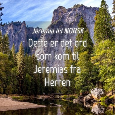 Picture 04 - Jeremia 11:1 NORSK - Dette er det ord som kom til Jeremias fra - Bible Verse Picture