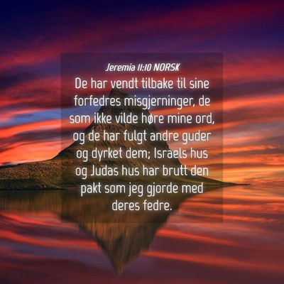 Picture 04 - Jeremia 11:10 NORSK - De har vendt tilbake til sine forfedres - Bible Verse Picture