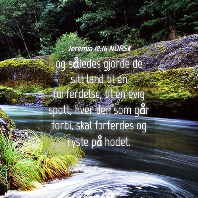 Picture 04 - Jeremia 18:16 NORSK - og således gjorde de sitt land til en - Bible Verse Picture