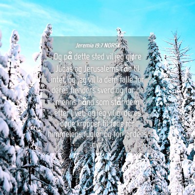 Picture 04 - Jeremia 19:7 NORSK - Og på dette sted vil jeg gjøre Judas og - Bible Verse Picture