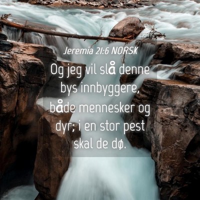 Picture 04 - Jeremia 21:6 NORSK - Og jeg vil slå denne bys innbyggere, både - Bible Verse Picture
