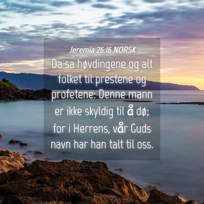 Picture 04 - Jeremia 26:16 NORSK - Da sa høvdingene og alt folket til prestene og - Bible Verse Picture