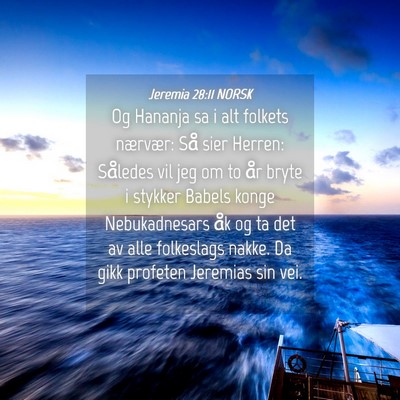 Picture 04 - Jeremia 28:11 NORSK - Og Hananja sa i alt folkets nærvær: Så sier - Bible Verse Picture