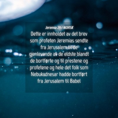 Picture 04 - Jeremia 29:1 NORSK - Dette er innholdet av det brev som profeten - Bible Verse Picture