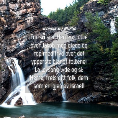 Picture 04 - Jeremia 31:7 NORSK - For så sier Herren: Juble over Jakob med glede - Bible Verse Picture