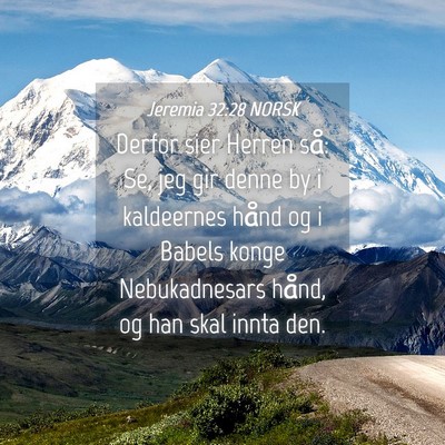 Picture 04 - Jeremia 32:28 NORSK - Derfor sier Herren så: Se, jeg gir denne by i - Bible Verse Picture