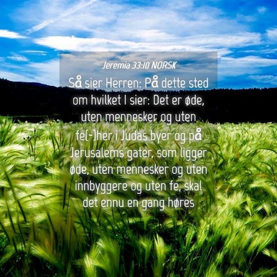Picture 04 - Jeremia 33:10 NORSK - Så sier Herren: På dette sted om hvilket I - Bible Verse Picture