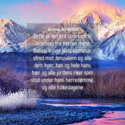 Picture 04 - Jeremia 34:1 NORSK - Dette er det ord som kom til Jeremias fra Herren - Bible Verse Picture