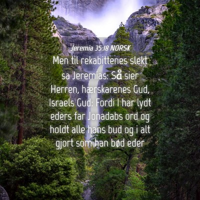 Picture 04 - Jeremia 35:18 NORSK - Men til rekabittenes slekt sa Jeremias: Så sier - Bible Verse Picture