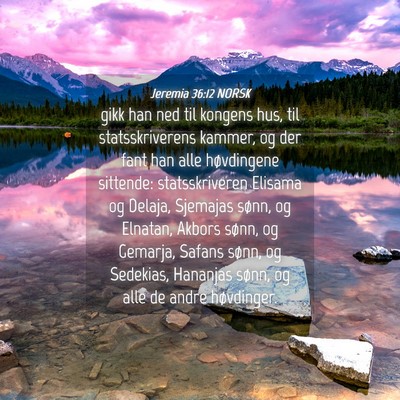 Picture 04 - Jeremia 36:12 NORSK - gikk han ned til kongens hus, til statsskriverens - Bible Verse Picture