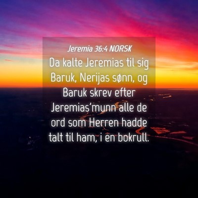 Picture 04 - Jeremia 36:4 NORSK - Da kalte Jeremias til sig Baruk, Nerijas sønn, - Bible Verse Picture