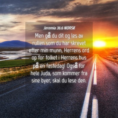 Picture 04 - Jeremia 36:6 NORSK - Men gå du dit og les av rullen som du har - Bible Verse Picture