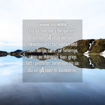 Picture 04 - Jeremia 37:13 NORSK - Og da han var i Benjamin-porten, så stod der en - Bible Verse Picture