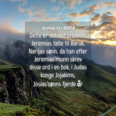 Picture 04 - Jeremia 45:1 NORSK - Dette er det ord profeten Jeremias talte til - Bible Verse Picture