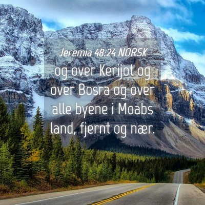 Picture 04 - Jeremia 48:24 NORSK - og over Kerijot og over Bosra og over alle byene - Bible Verse Picture