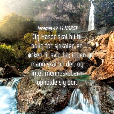 Picture 04 - Jeremia 49:33 NORSK - Og Hasor skal bli til bolig for sjakaler, en - Bible Verse Picture