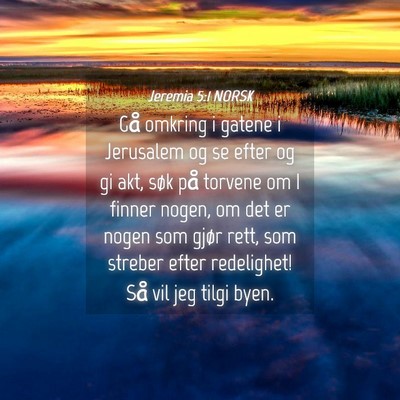 Picture 04 - Jeremia 5:1 NORSK - Gå omkring i gatene i Jerusalem og se efter og - Bible Verse Picture