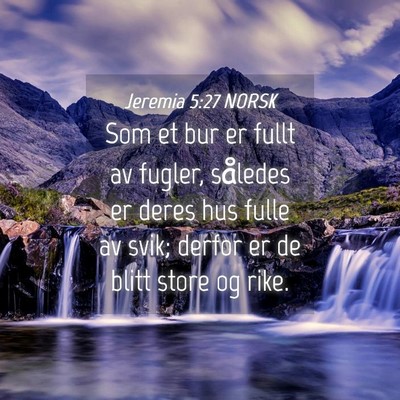 Picture 04 - Jeremia 5:27 NORSK - Som et bur er fullt av fugler, således er deres - Bible Verse Picture