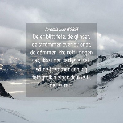 Picture 04 - Jeremia 5:28 NORSK - De er blitt fete, de glinser, de strømmer over - Bible Verse Picture