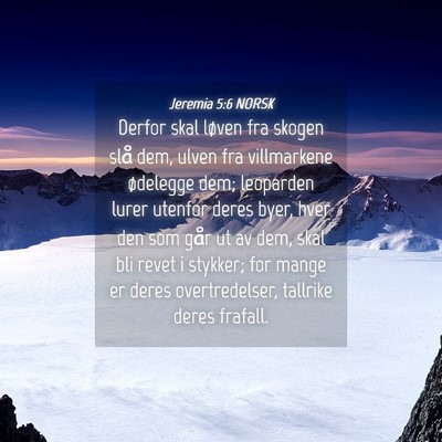 Picture 04 - Jeremia 5:6 NORSK - Derfor skal løven fra skogen slå dem, ulven fra - Bible Verse Picture