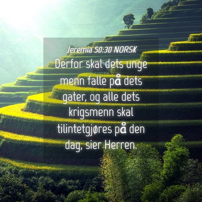 Picture 04 - Jeremia 50:30 NORSK - Derfor skal dets unge menn falle på dets gater, - Bible Verse Picture
