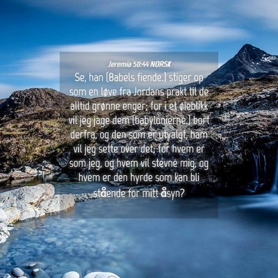 Picture 04 - Jeremia 50:44 NORSK - Se, han {Babels fiende.} stiger op som en løve - Bible Verse Picture