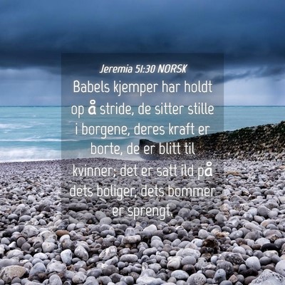 Picture 04 - Jeremia 51:30 NORSK - Babels kjemper har holdt op å stride, de sitter - Bible Verse Picture
