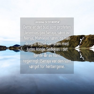 Picture 04 - Jeremia 51:59 NORSK - Dette er det bud som profeten Jeremias gav - Bible Verse Picture