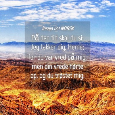 Picture 04 - Jesaja 12:1 NORSK - På den tid skal du si: Jeg takker dig, Herre; - Bible Verse Picture